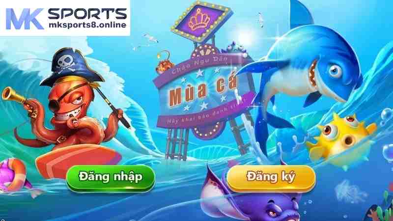 Giới thiệu cơ bản game bắn cá đổi thưởng MKsports